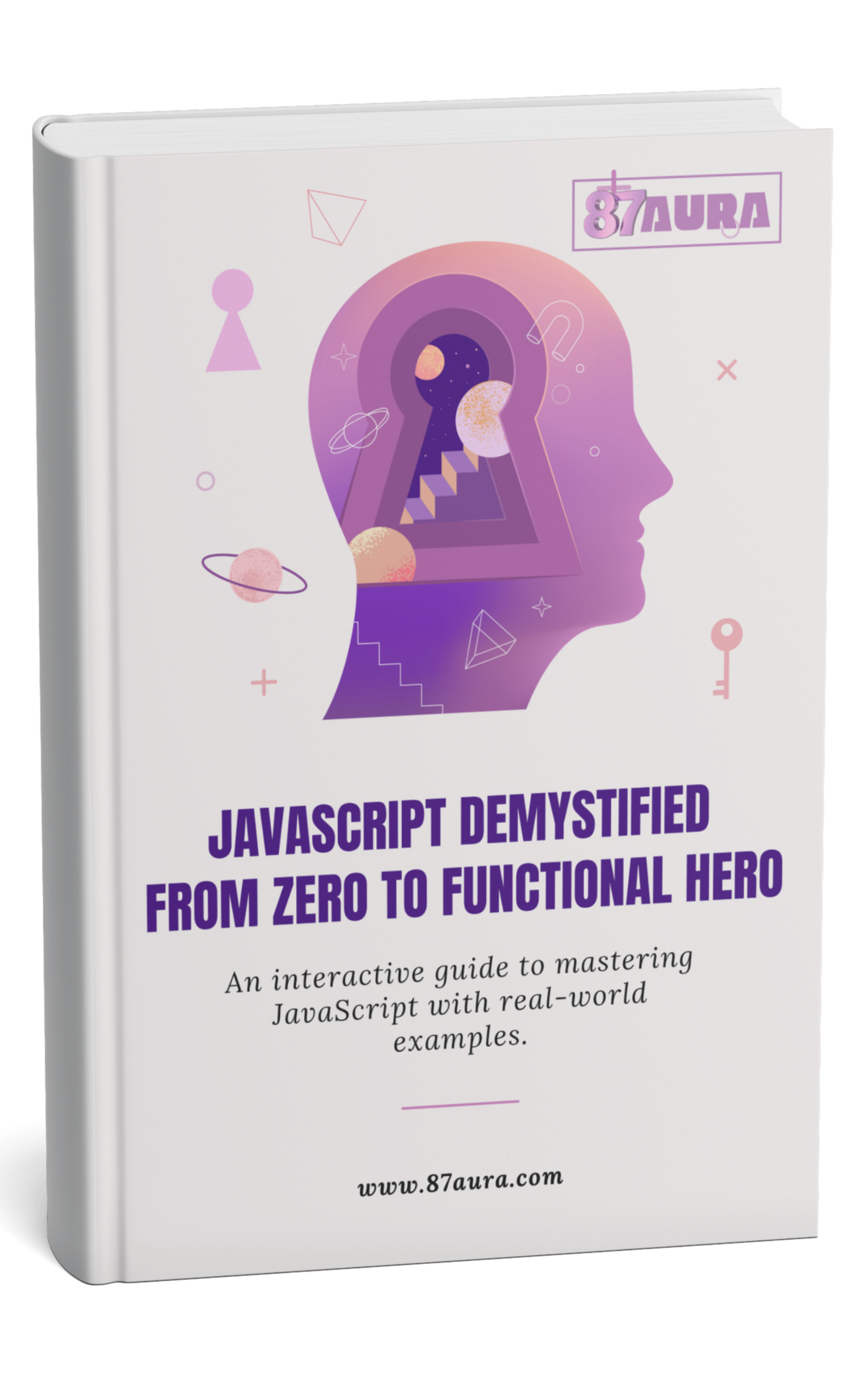 JavaScript Demystified: From Zero to Functional Hero