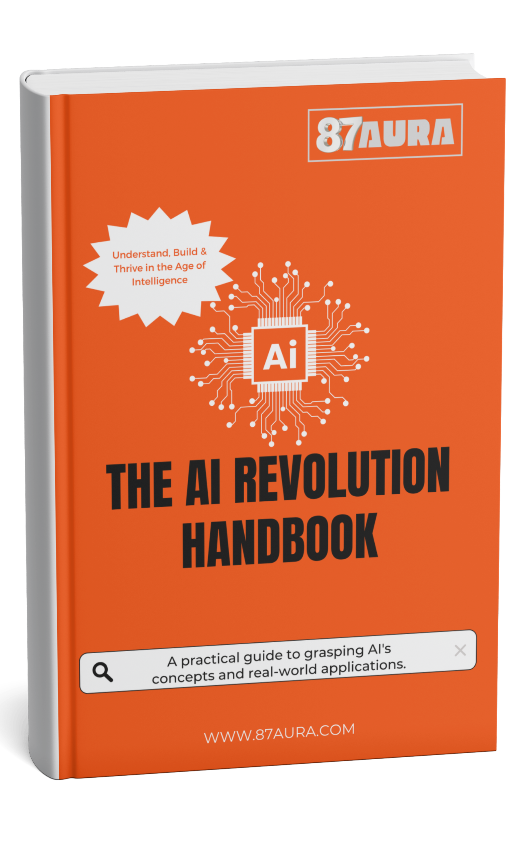 The AI Revolution Handbook: Understand, Build & Thrive in the Age of Intelligence