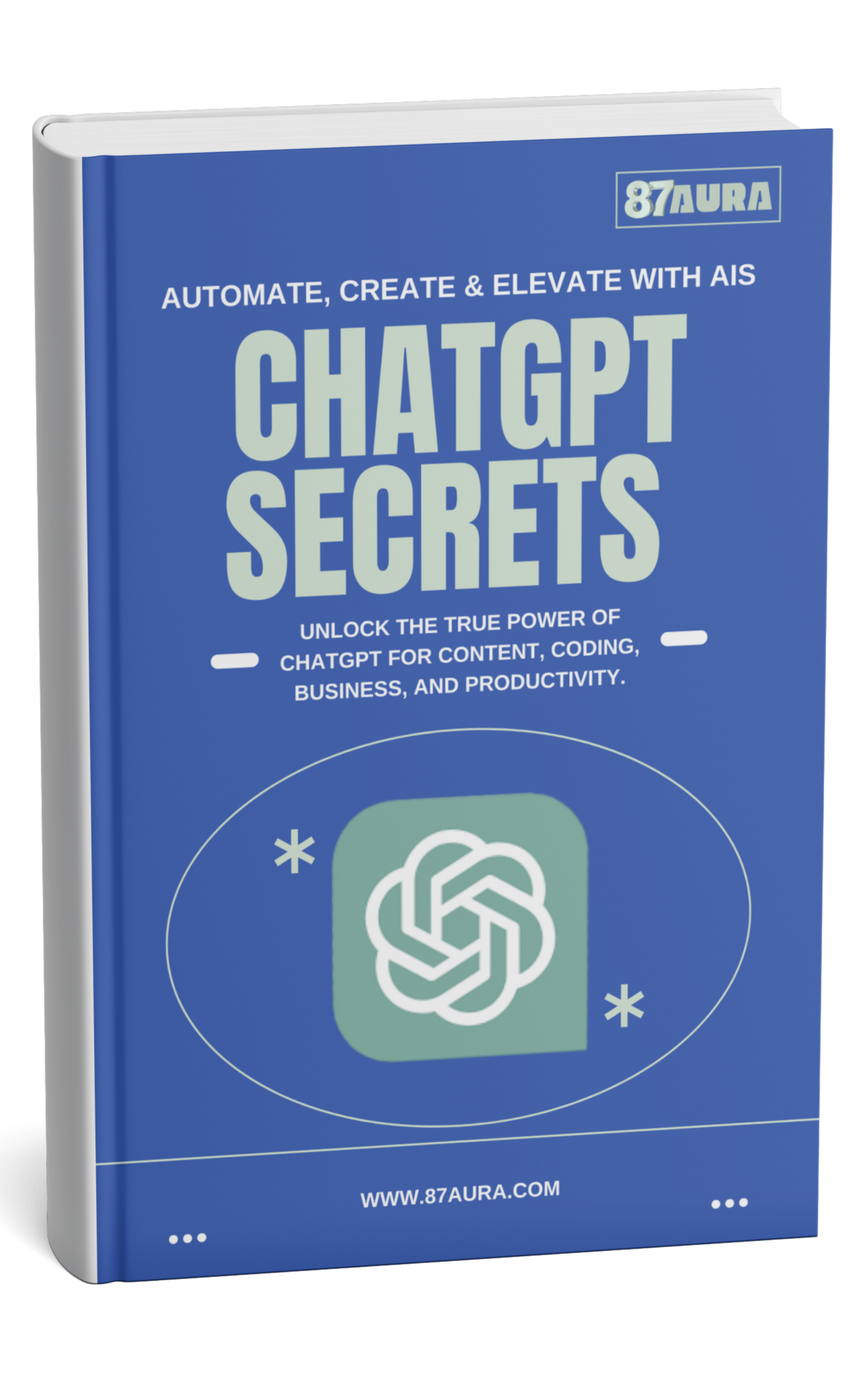 ChatGPT Secrets: Automate, Create & Elevate with AI